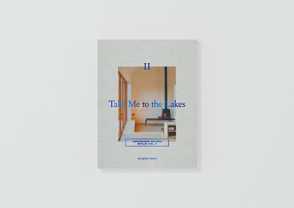 Take Me to the Lakes - "Weekender Edition Berlin Vol. II"